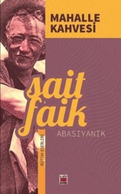 Mahalle Kahvesi - Sait Faik Abasiyanik