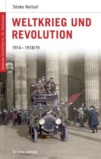 Deutsche Geschichte im 20. Jahrhundert 03. Weltkrieg und Revolution - Sönke Neitzel