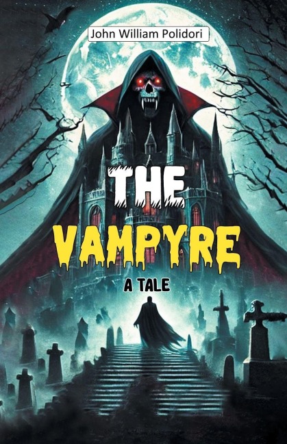 The Vampyre A Tale - John William Polidori