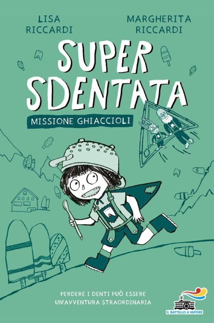 Super Sdentata. Missione ghiaccioli