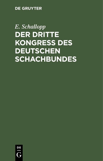 Der dritte Kongress des Deutschen Schachbundes - E. Schallopp