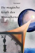 Cover-Bild zum Titel 'Die magische Kraft des Wünschens' von 'M. G. Fermand'