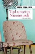 Cover-Bild zum Titel 'Tod unterm Nierentisch' von 'Alida Leimbach'