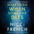 What to Do When Someone Dies - Nicci French
