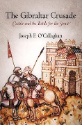 Cover-Bild zum Titel 'The Gibraltar Crusade' von 'Joseph F O'Callaghan'