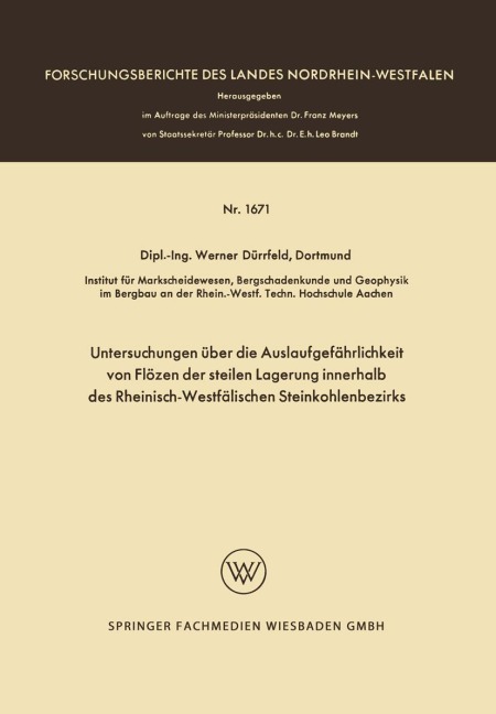 Untersuchungen über die Auslaufgefährlichkeit von Flözen der steilen Lagerung innerhalb des Rheinisch-Westfälischen Steinkohlenbezirks - Werner Dürrfeld