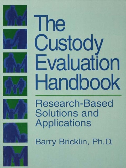 The Custody Evaluation Handbook - Barry Bricklin