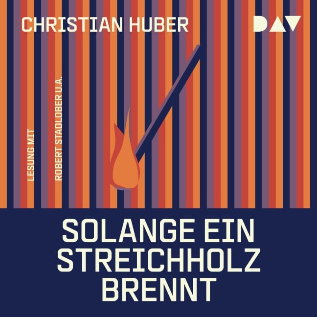 Solange ein Streichholz brennt - Christian Huber
