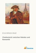 Cover-Bild zum Titel 'Chodowiecki zwischen Rokoko und Romantik' von 'Ernst Wilhelm Bredt'