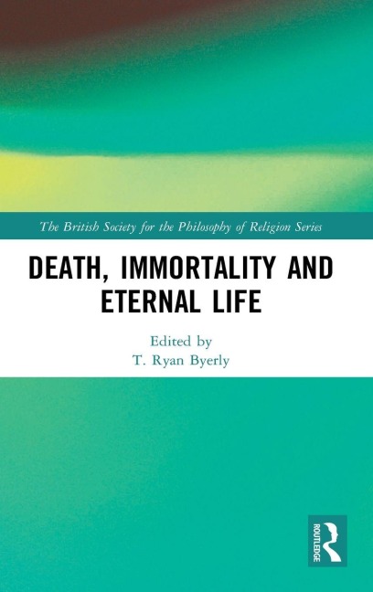 Death, Immortality, and Eternal Life - 