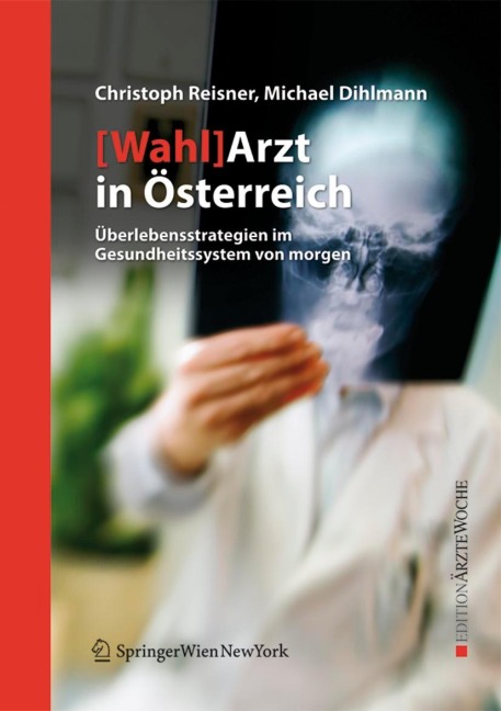[Wahl]Arzt in Österreich - Michael Dihlmann, Christoph Reisner