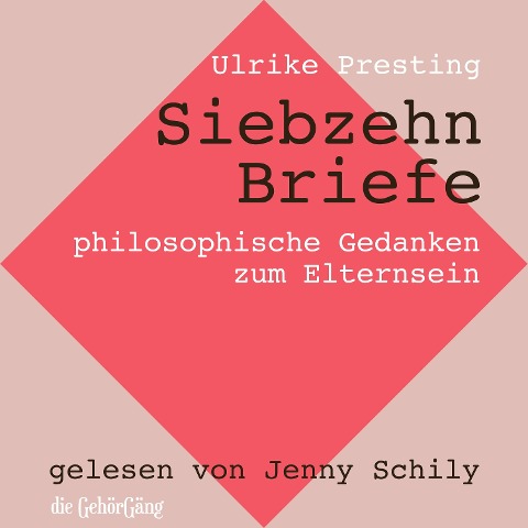 Siebzehn Briefe - Ulrike Presting