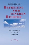 Befreiung vom inneren Richter - Byron Brown