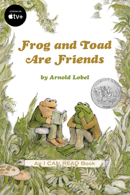 Frog and Toad Are Friends - Arnold Lobel