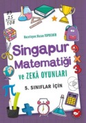Cover-Bild zum Titel 'Singapur Matematigi ve Zeka Oyunlari 5. Siniflar Icin' von 'Hasan Topdemir'