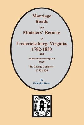 Fredericksburg, Virginia 1782-1850, Marriages of. - 