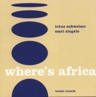 Where's Africa - Schweizer & Irene & Omri Ziegele & Omri