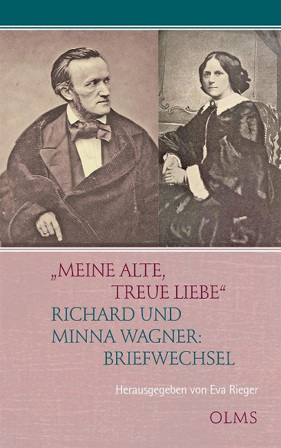 "Meine alte, treue Liebe" - Richard Wagner, Minna Wagner