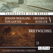 Cover-Bild zum Titel 'Briefwechsel 13' von 'Johann Wolfgang Goethe Friedrich von Schiller'