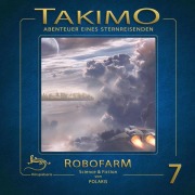 Cover-Bild zum Titel 'Takimo - 07 - Robofarm' von 'Gisela Klötzer, Peter Liendl'