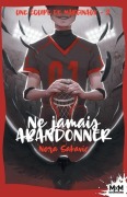 Cover-Bild zum Titel 'Ne jamais abandonner' von 'Nora Sakavic'