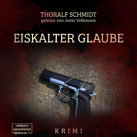 Eiskalter Glaube - Thoralf Schmidt