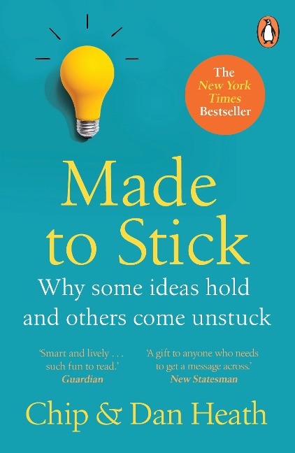 Made to Stick - Dan Heath, Chip Heath