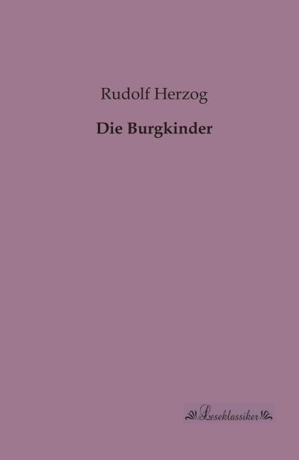 Die Burgkinder - Rudolf Herzog
