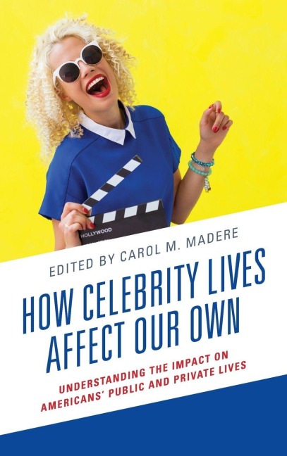 How Celebrity Lives Affect Our Own - 