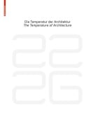 Cover-Bild zum Titel 'be 2226 Die Temperatur der Architektur / The Temperature of Architecture' von ''