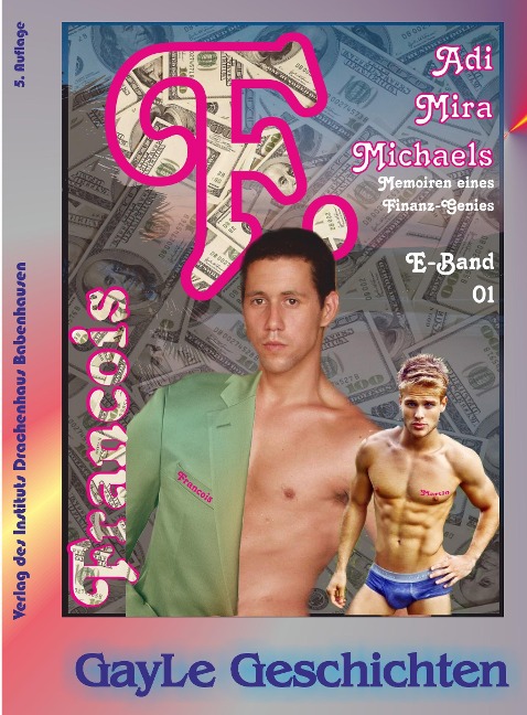 F. -- Francois, Band 01: Adoleszenz - Adi Mira Michaels