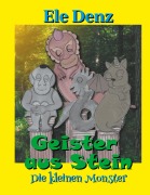 Cover-Bild zum Titel 'Geister aus Stein' von 'Ele Denz'