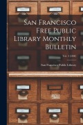 Cover-Bild zum Titel 'San Francisco Free Public Library Monthly Bulletin; Vol. 4 (1898)' von ''