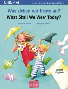 Cover-Bild zum Titel 'Was ziehen wir heute an?  What Shall We Wear Today?' von 'Susanne Böse'