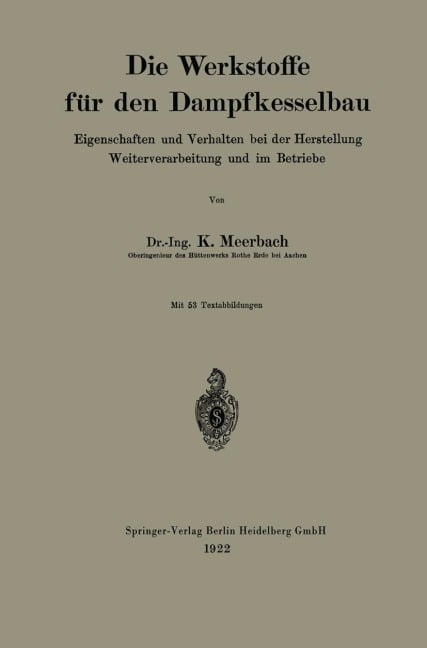 Die Werkstoffe für den Dampfkesselbau - Kurt Meerbach