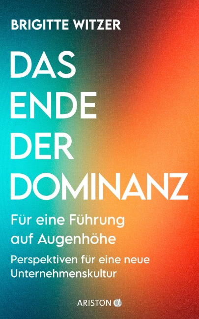 Das Ende der Dominanz - Brigitte Witzer
