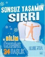 Sonsuz Yasamin Sirri ve Bilim Üzerine Ilgi Cekici 34 Baslik - Alok Jha