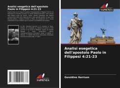 Cover-Bild zum Titel 'Analisi esegetica dell'apostolo Paolo in Filippesi 4:21-23' von 'Geraldine Harrison'