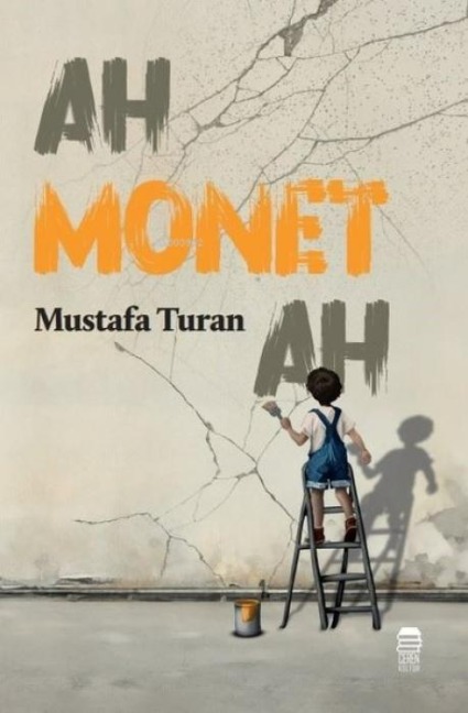 Ah Monet Ah - Mustafa Turan