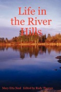 Cover-Bild zum Titel 'Life in the River Hills' von 'Mary Etta Neal'