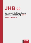 Cover-Bild zum Titel 'Jahrbuch Historische Bildungsforschung Band 22' von ''