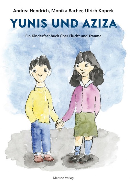 Yunis und Aziza - Andrea Hendrich, Monika Bacher, Ulrich Koprek