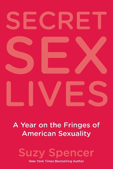 Secret Sex Lives - Suzy Spencer