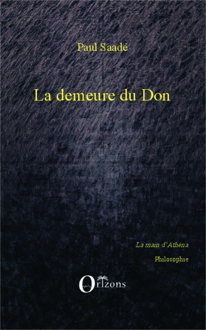 La demeure du Don - Paul Saadé