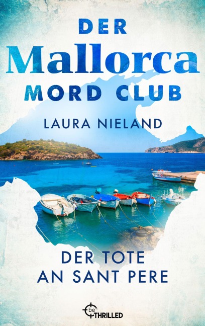 Der Mallorca Mord Club - Der Tote an Sant Pere - Laura Nieland
