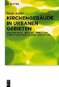 Cover-Bild zum Titel 'Kirchengebäude in urbanen Gebieten' von 'Sonja Keller'
