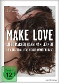 Make Love - Liebe machen kann man lernen - Tristan Ferland Milewski