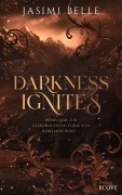 Cover-Bild zum Titel 'Darkness Ignites. Wenn Liebe zur gefährlichsten Form von Rebellion wird (Sunshaft Hollow 1)' von 'Jasimi Belle'
