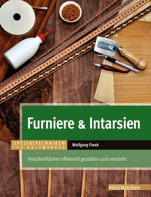 Furniere & Intarsien - Wolfgang Fiwek