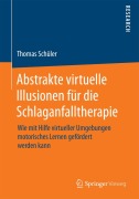 Cover-Bild zum Titel 'Abstrakte virtuelle Illusionen für die Schlaganfalltherapie' von 'Thomas Schüler'